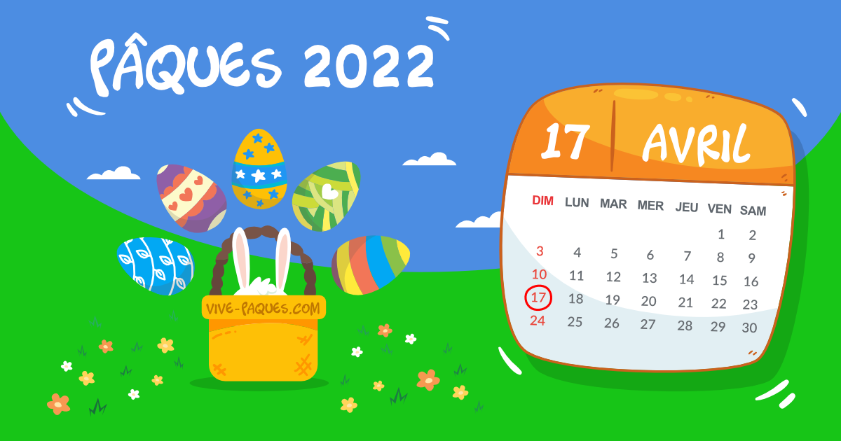 Date de Pâques 2022 : DIMANCHE 17 AVRIL Date de Pâques 2022 : DIMANCHE 17 AVRIL