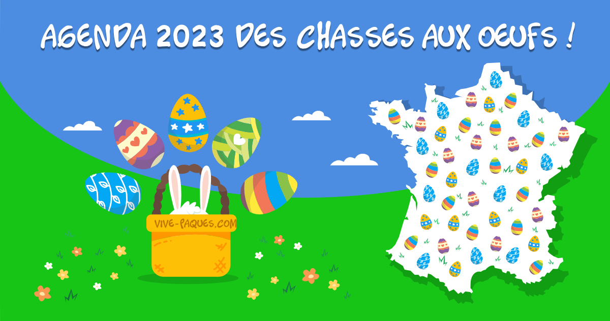 Agenda 2023 des chasses aux oeufs en France Agenda 2023 des chasses aux oeufs en France